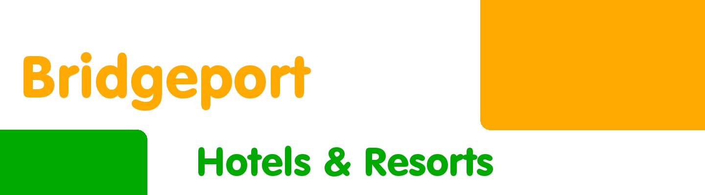 Best hotels & resorts in Bridgeport - Rating & Reviews